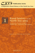Rural History in the North Sea Area: An Overview of Recent Research (Middle Ages - Beginning Twentieth Century)