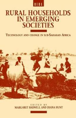 Rural Households in Emerging Societies: Technology and Change in Sub-Saharan Africa - Haswell, Margaret (Editor), and Hunt, Diana (Editor)