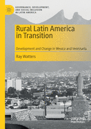 Rural Latin America in Transition: Development and Change in Mexico and Venezuela