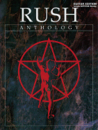 Rush -- Anthology: Includes Super Tab Notation