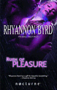 Rush Of Pleasure: Mills & Boon Nocturne - Byrd, Rhyannon