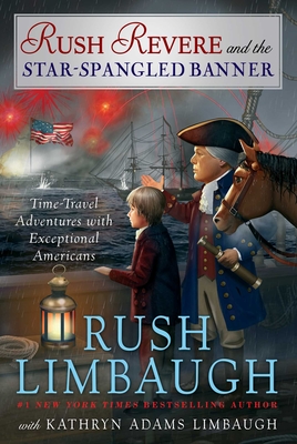 Rush Revere and the Star-Spangled Banner - Limbaugh, Rush (Read by)