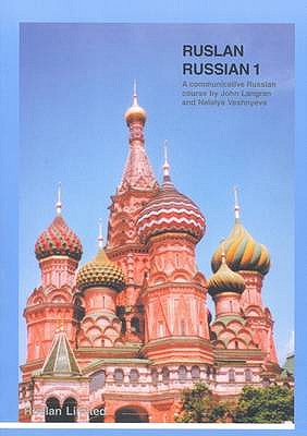 Ruslan Russian 1: A Communicative Russian Course - Langran, John, and Veshneva, Natalia