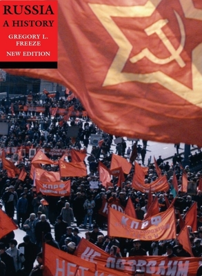 Russia: A History - Freeze, Gregory (Editor)