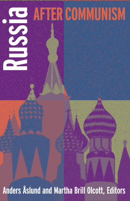 Russia After Communism - Aslund, Anders (Editor), and Olcott, Martha Brill (Editor)