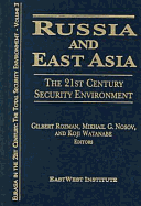 Russia and East Asia: The 21st Century Security Environment: The 21st Century Security Environment