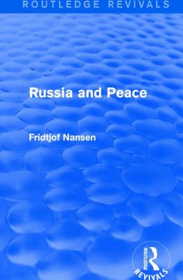 Russia and Peace - Nansen, Fridtjof, Dr.