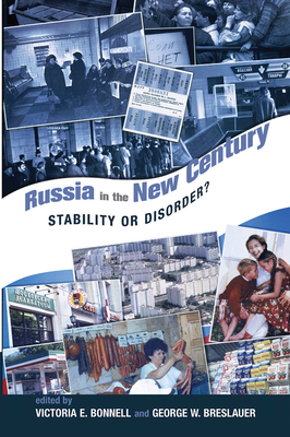 Russia In The New Century: Stability Or Disorder? - Bonnell, Victoria