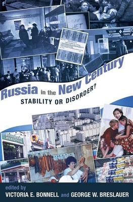 Russia In The New Century: Stability Or Disorder? - Bonnell, Victoria, and Breslauer, George