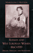 Russian and West European Women, 1860d1939: Dreams, Struggles, and Nightmares