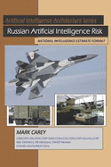 Russian Artificial Intelligence Risk: National Intelligence Estimate-March_2019