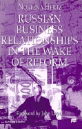 Russian Business Relationships in the Wake of Reform