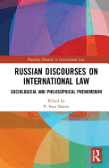 Russian Discourses on International Law: Sociological and Philosophical Phenomenon