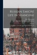 Russian Emigre Life in Shanghai: Oral History Transcript / and Related Material, 196