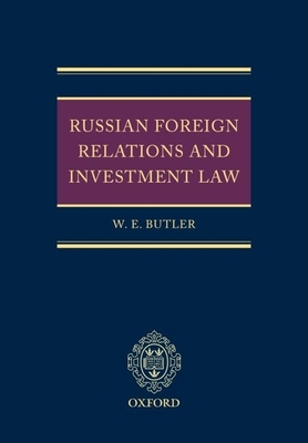 Russian Foreign Relations and Investment Law - Butler, William