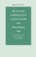 Russian Formalist Criticism: Four Essays
