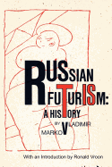 Russian Futurism: A History