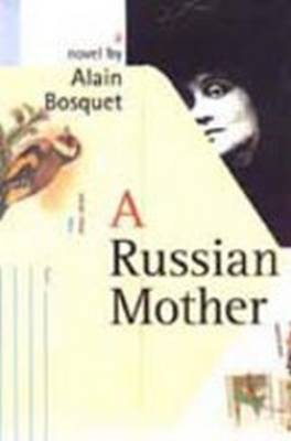 Russian Mother - Bosquet, Alain, and Bray, Barbara, Professor