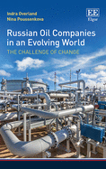 Russian Oil Companies in an Evolving World: The Challenge of Change