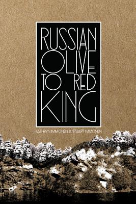 Russian Olive to Red King - Immonen, Kathryn, and Immonen, Stuart