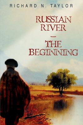 Russian River-The Beginning - Taylor, Richard N