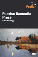 Russian Romantic Prose: An Anthology