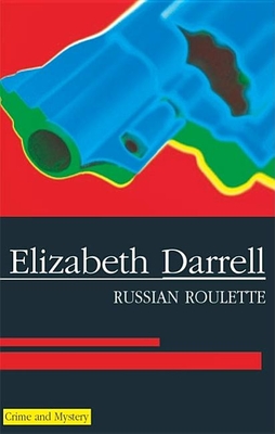 Russian Roulette - Darrell, Elizabeth