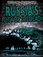 Russia's City of the Dead