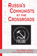Russia's Communists at the Crossroads