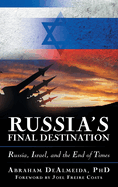 Russia's Final Destination: Russia, Israel, and the End of Times