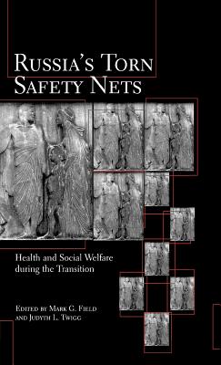 Russia's Torn Safety Nets: Health and Social Welfare During the Transition - Na, Na