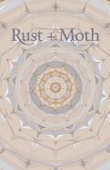 Rust + Moth: Winter 2018