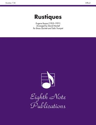 Rustiques: Trumpet Feature, Score & Parts - Bozza, Eugene (Composer), and Marlatt, David (Composer)