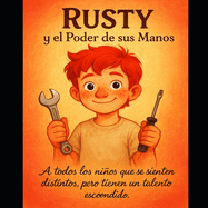 Rusty Y El Poder De Sus Manos
