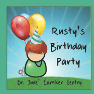 Rusty's Birthday Party: The Parable of Hospitality