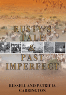 Rusty's Tale and Past Imperfect