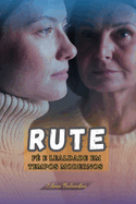 Rute: F? e Lealdade em Tempos Modernos