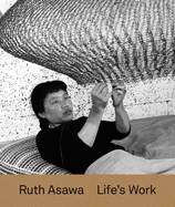 Ruth Asawa: Life's Work