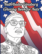 Ruth Bader Ginsburg Coloring Book for Kids: A Feminist Coloring Book