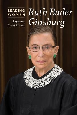 Ruth Bader Ginsburg: Supreme Court Justice - Small, Cathleen
