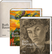 Ruth Baumgarte: Catalogue Raisonne Vol. I-III
