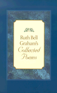 Ruth Bell Graham's Collected Poems - Graham, Ruth Bell