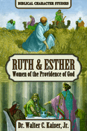 Ruth & Esther: Women of the Providence of God