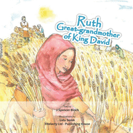 Ruth: Great-grandmother of King David