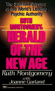 Ruth Montgomery: Herald of a New Age - Montgomery, Ruth, and Garland, Joanne
