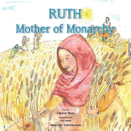 Ruth: Mother of Monarchy