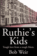 Ruthie's Kids: Tough love from a tough Mom.