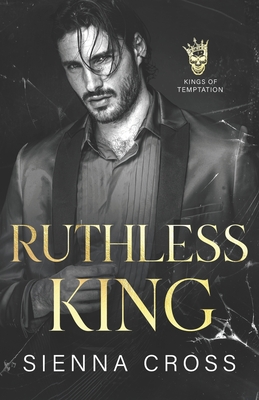 Ruthless King: A Dark Mafia Romance - Aguiar, Wander (Photographer), and Cross, Sienna