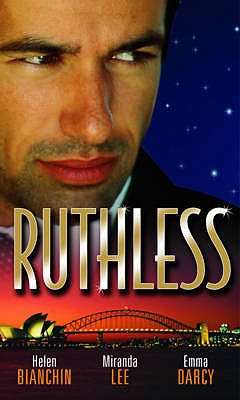 Ruthless: The High-Society Wife / the Billionaire Boss's Forbidden Mistress / the Secret Baby Revenge - Bianchin, Helen, and Lee, Miranda, and Darcy, Emma