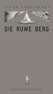 Ruwe Berg: Die